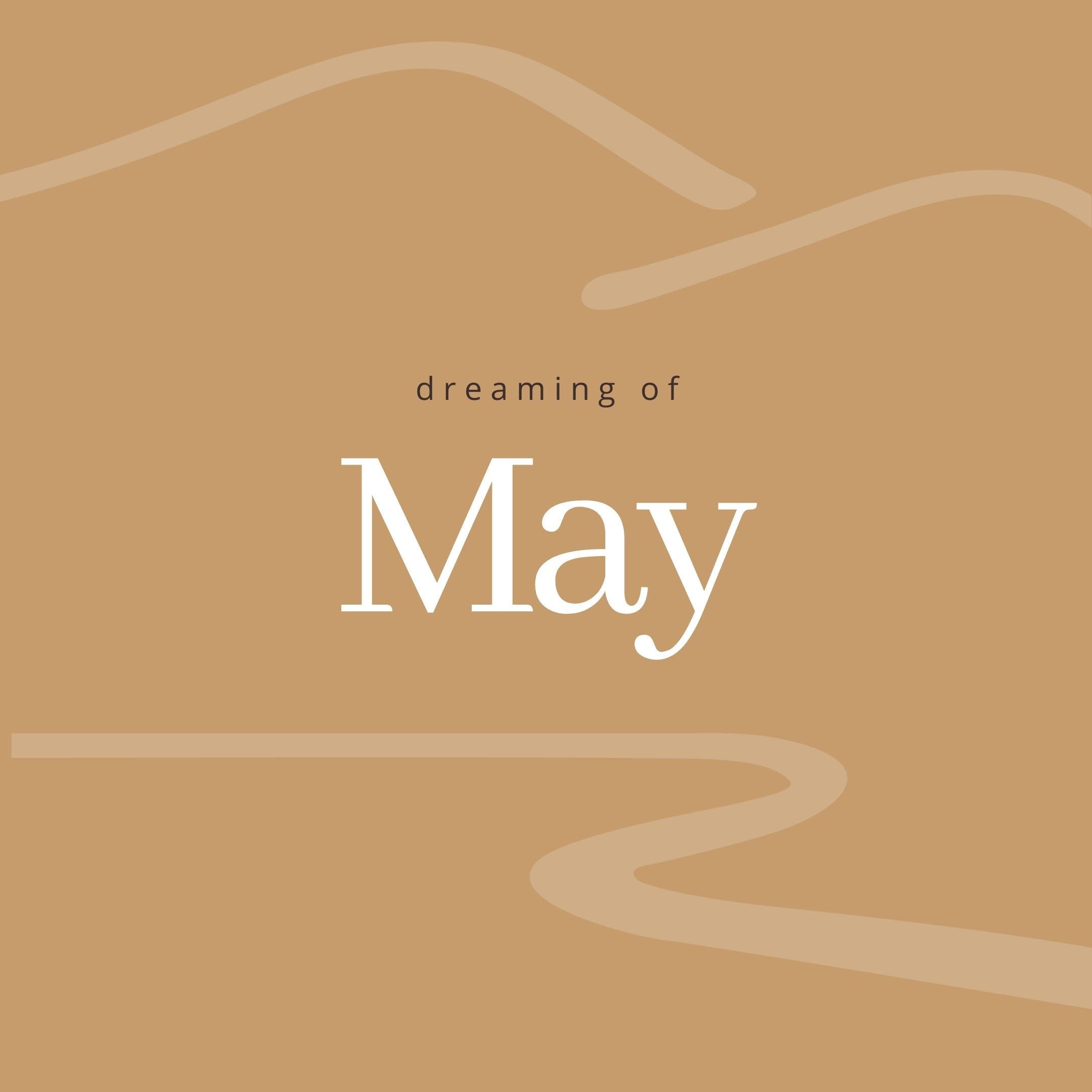 dreaming of may